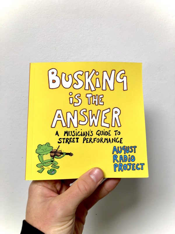 Busking is the Answer: A Musician's Guide to Street Performance (Book) - Image 2