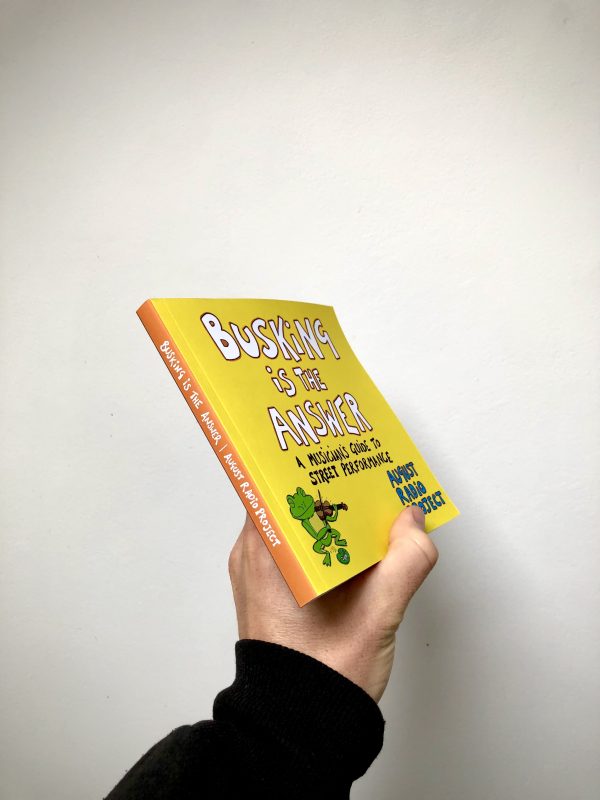 Busking is the Answer: A Musician's Guide to Street Performance (Book) - Image 3
